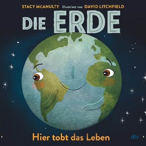 Die Erde - Hier tobt das Leben - Stacy McAnulty