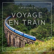 Cover-Bild zum Titel 'Ambiance - Voyage en Train' von 'Rasmus Broe'