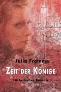 Cover-Bild zum Titel 'Zeit der Könige' von 'Julia Fromme'