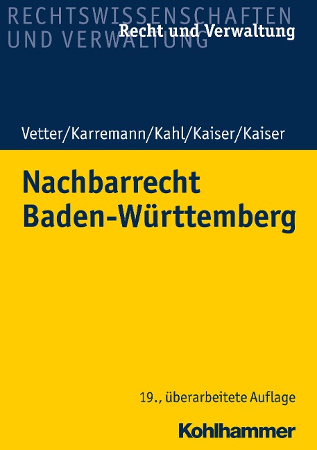 Nachbarrecht Baden-Württemberg - Christian Kaiser, Helmut Kaiser