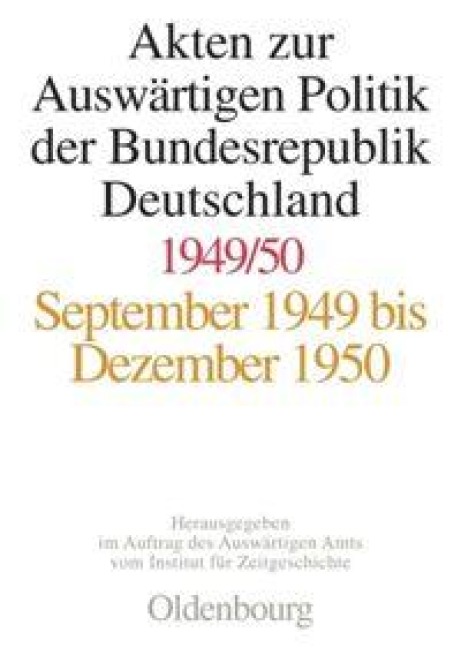 Akten zur Auswärtigen Politik der Bundesrepublik Deutschland 1949-1950 - 