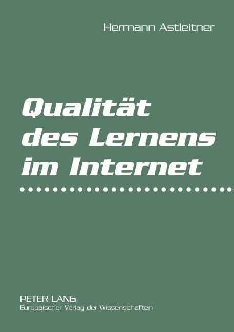 Qualität des Lernens im Internet - Hermann Astleitner