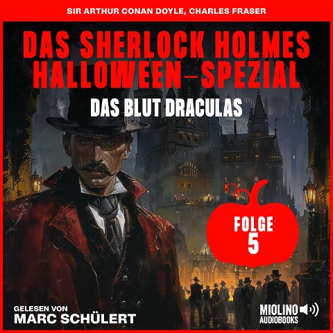 Das Sherlock Holmes Halloween-Spezial (Das Blut Draculas, Folge 5) - Arthur Conan Doyle, Charles Fraser