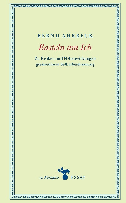 Basteln am Ich - Bernd Ahrbeck