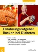 Ernährungsratgeber Backen bei Diabetes - Sven-David Müller-Nothmann, Christiane Weißenberger