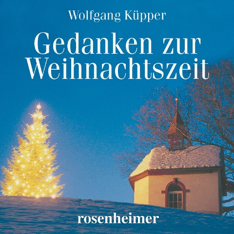 Gedanken zur Weihnachtszeit - Wolfgang Küpper