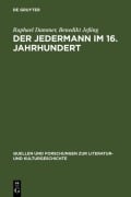 Cover-Bild zum Titel 'Der Jedermann im 16. Jahrhundert' von 'Benedikt Jeßing, Raphael Dammer'