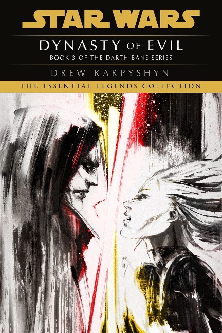 Dynasty of Evil: Star Wars Legends (Darth Bane) - Drew Karpyshyn