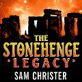 The Stonehenge Legacy - Sam Christer