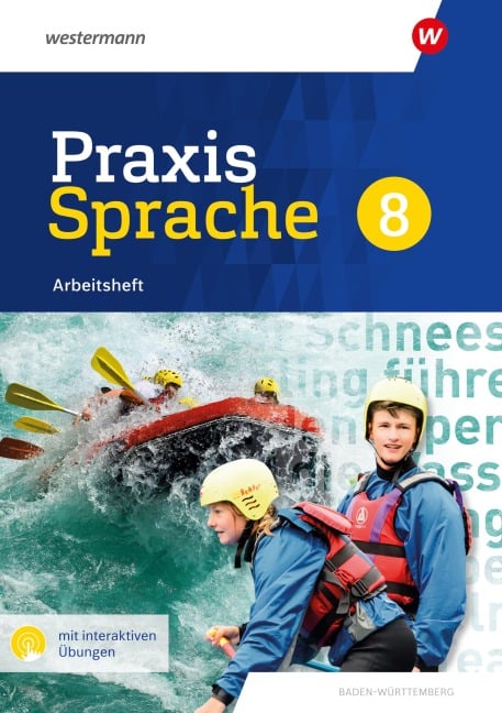 Praxis Sprache 8. Arbeitsheft mit interaktiven Übungen. Für Baden-Württemberg - 
