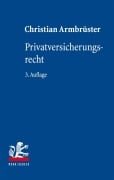 Cover-Bild zum Titel 'Privatversicherungsrecht' von 'Christian Armbrüster'