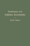 Cover-Bild zum Titel 'Grundlegung einer forstlichen Betriebslehre' von 'Christof Wagner'