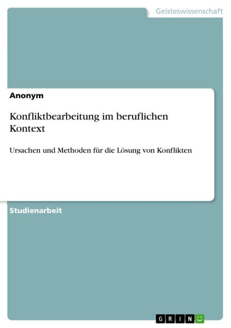 Konfliktbearbeitung im beruflichen Kontext - 