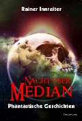 Nacht über Median - Rainer Innreiter