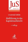 Cover-Bild zum Titel 'Einführung in das Kapitalmarktrecht' von 'Barbara Grunewald, Michael Schlitt'