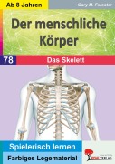 Cover-Bild zum Titel 'Der menschliche Körper / Das Skelett' von 'Gary M. Forester'
