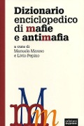 Cover-Bild zum Titel 'Dizionario enciclopedico di mafie e antimafia' von ''