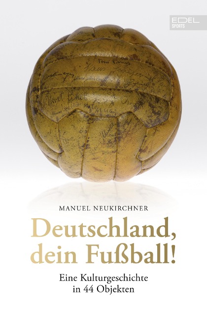 Deutschland, dein Fußball! - Manuel Neukirchner