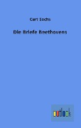 Die Briefe Beethovens - Curt Sachs