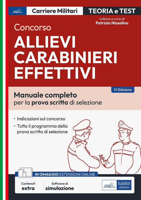Concorso allievi carabinieri effettivi. Manuale completo per la prova scritta di selezione - 