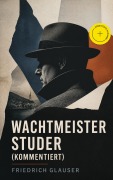 Cover-Bild zum Titel 'Wachtmeister Studer (Kommentiert)' von 'Friedrich Glauser'