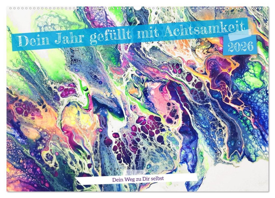 Dein Jahr gefüllt mit Achtsamkeit (Wandkalender 2026 DIN A2 quer), CALVENDO Monatskalender - Katharina Stachanczyk
