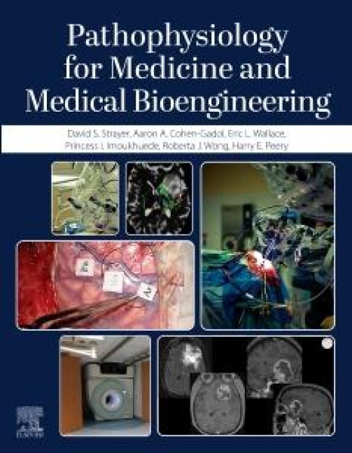 Pathophysiology for Medicine and Medical Bioengineering - Harry Peery, David Strayer, Eric Wallace, Aaron A Cohen-Gadol, Roberta J Wong