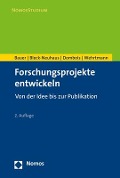 Cover-Bild zum Titel 'Forschungsprojekte entwickeln' von 'Waldemar Bauer, Jörn Bleck-Neuhaus, Rainer Dombois, Ingo S. Wehrtmann'