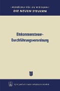 Cover-Bild zum Titel 'Einkommensteuer-Durchführungsverordnung' von 'Bundesministerium Der Finanzen'