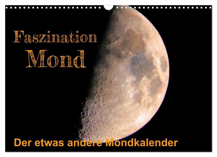 Faszination Mond - der etwas andere Mondkalender (Wandkalender 2027 DIN A3 quer), CALVENDO Monatskalender - Thomas Rasig