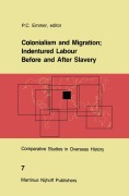 Cover-Bild zum Titel 'Colonialism and Migration; Indentured Labour Before and After Slavery' von ''