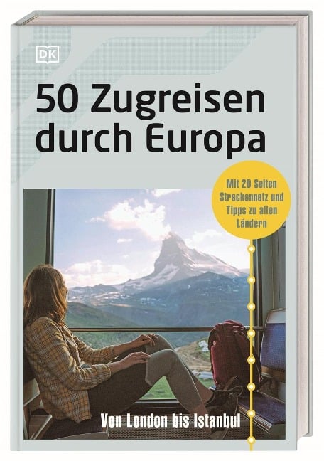 50 Zugreisen durch Europa - 