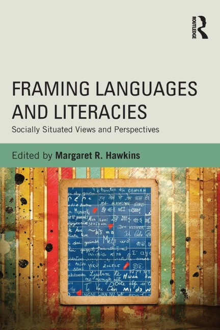 Framing Languages and Literacies - 