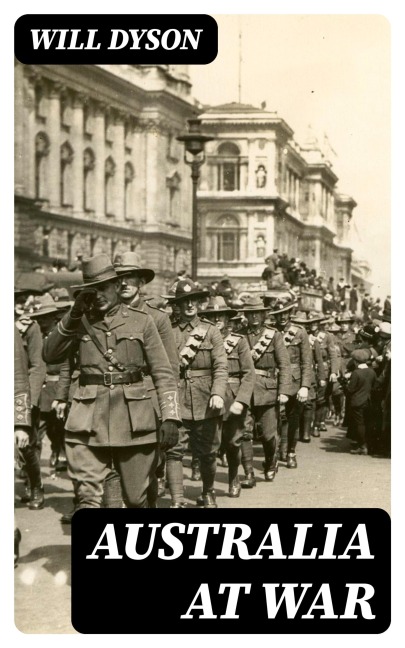 Australia at War - Will Dyson