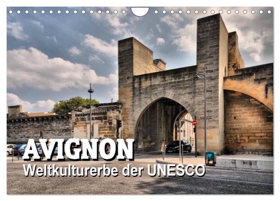 Avignon - Weltkulturerbe der UNESCO (Wandkalender 2027 DIN A4 quer), CALVENDO Monatskalender - Thomas Bartruff