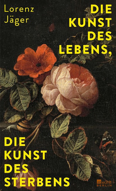 Die Kunst des Lebens, die Kunst des Sterbens - Lorenz Jäger