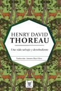 Cover-Bild zum Titel 'Una vida salvaje y desobediente' von 'Henry David Thoreau'