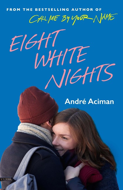 Eight White Nights - Andre Aciman