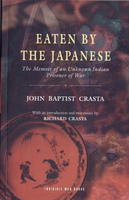 Eaten by the Japanese - John Baptist Crasta, Richard Crasta