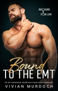Cover-Bild zum Titel 'Bound to the EMT (Knotted for Life, #4)' von 'Vivian Murdoch'