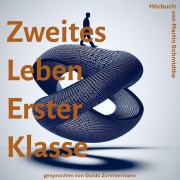 Cover-Bild zum Titel 'Zweites Leben Erster Klasse' von 'Martin Schmidtke'