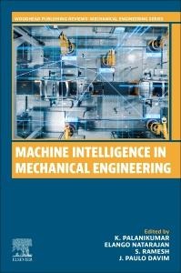 Machine Intelligence in Mechanical Engineering - 