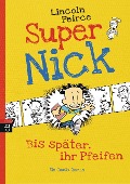Super Nick 01 - Bis später, ihr Pfeifen! - Lincoln Peirce