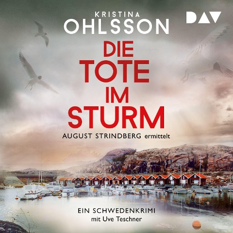 Die Tote im Sturm. August Strindberg ermittelt - Kristina Ohlsson