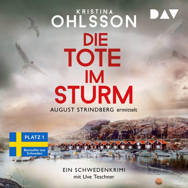 Die Tote im Sturm. August Strindberg ermittelt - Kristina Ohlsson