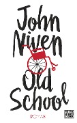 Cover-Bild zum Titel 'Old School' von 'John Niven'