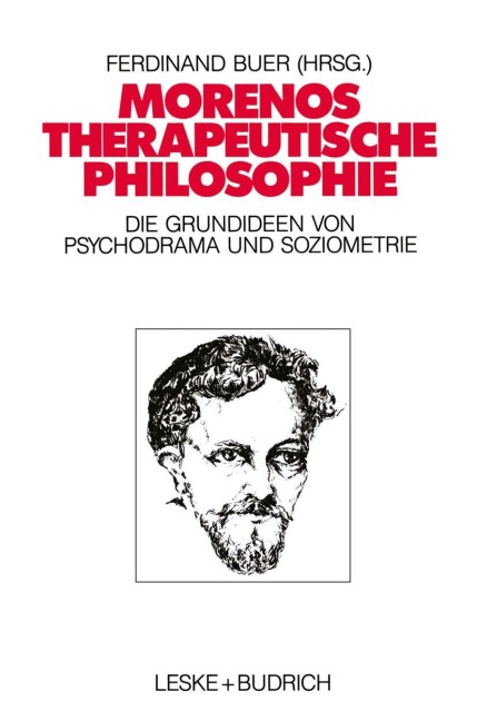 Morenos therapeutische Philosophie - 