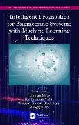 Cover-Bild zum Titel 'Intelligent Prognostics for Engineering Systems with Machine Learning Techniques' von ''