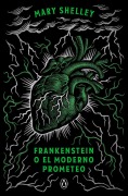 Cover-Bild zum Titel 'Frankenstein O El Moderno Prometeo (Edición Conmemorativa) / Frankenstein; Or, the Modern Prometheus (Commemorative Edition)' von 'Mary Shelley'