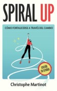Cover-Bild zum Titel 'Spiral Up' von 'Christophe Martinot'